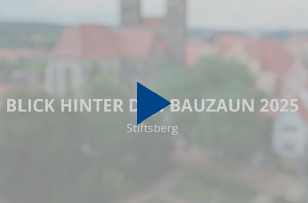 Bild vergr&ouml;&szlig;ern: Thumbnail Blick hinter den Bauzaun 2025 Stiftsberg