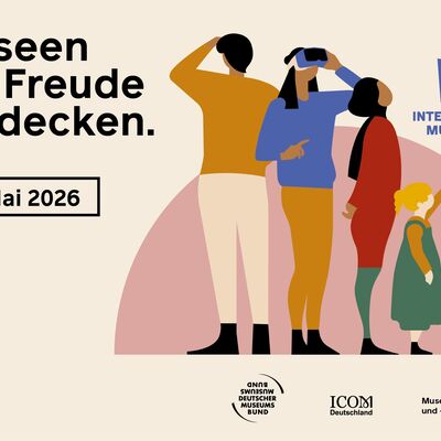 Bild vergr&ouml;&szlig;ern: Internationaler Museumstag 2026